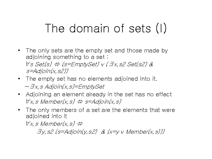 The domain of sets (I) • The only sets are the empty set and The domain of sets (I) • The only sets are the empty set and