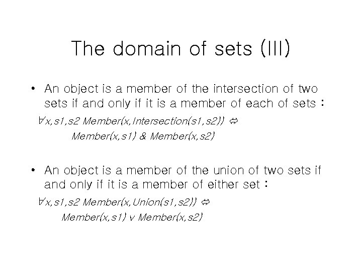 The domain of sets (III) • An object is a member of the intersection The domain of sets (III) • An object is a member of the intersection