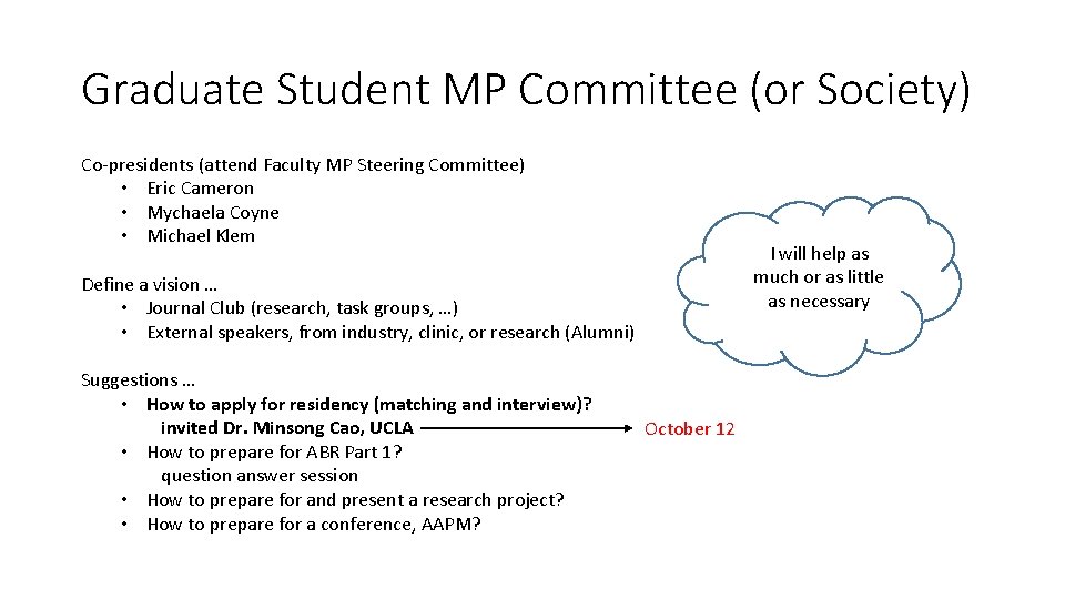 Graduate Student MP Committee (or Society) Co-presidents (attend Faculty MP Steering Committee) • Eric