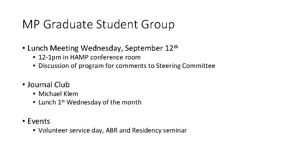 MP Graduate Student Group • Lunch Meeting Wednesday, September 12 th • 12 -1