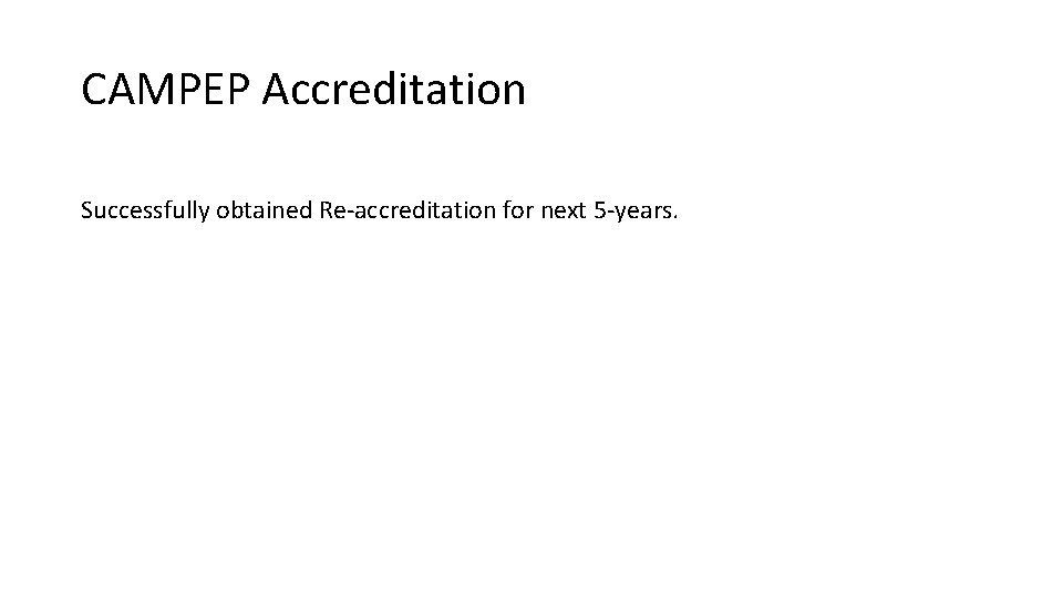 CAMPEP Accreditation Successfully obtained Re-accreditation for next 5 -years. 