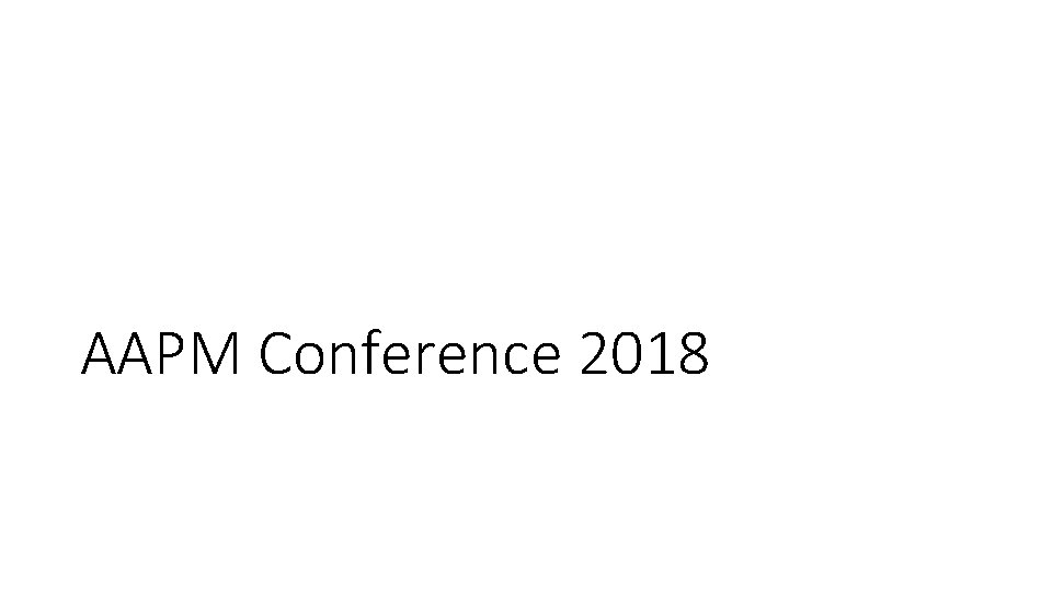 AAPM Conference 2018 