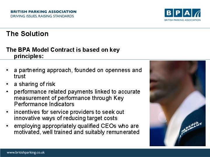 The Solution The BPA Model Contract is based on key principles: • a partnering
