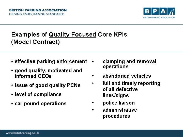 Examples of Quality Focused Core KPIs (Model Contract) • effective parking enforcement • •