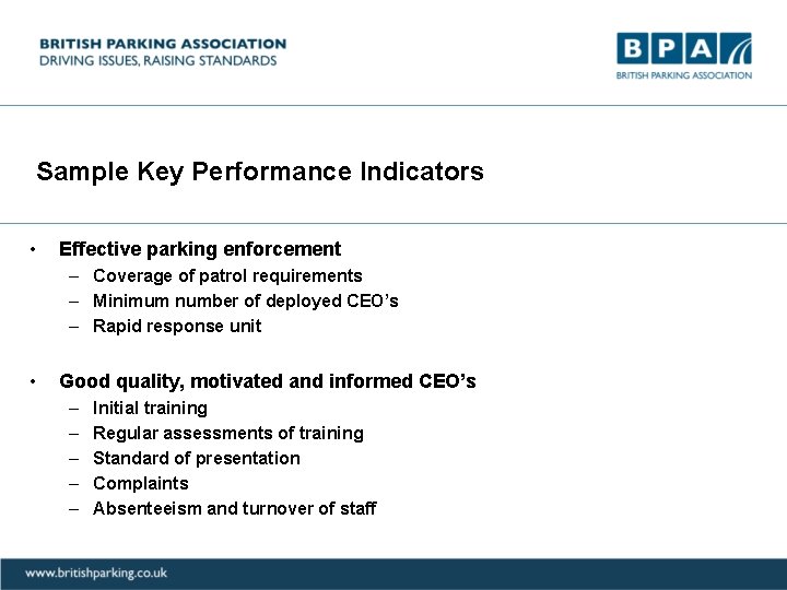 Sample Key Performance Indicators • Effective parking enforcement – Coverage of patrol requirements –