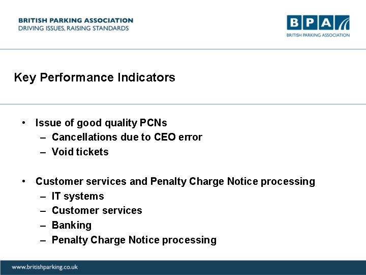 Key Performance Indicators • Issue of good quality PCNs – Cancellations due to CEO