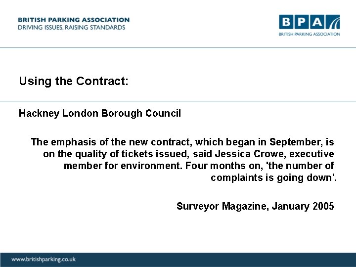 Using the Contract: Hackney London Borough Council The emphasis of the new contract, which