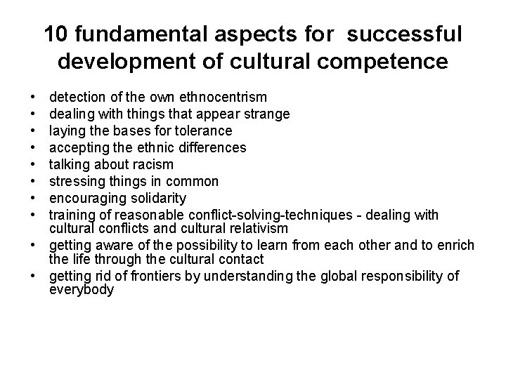 10 fundamental aspects for successful development of cultural competence • • detection of the