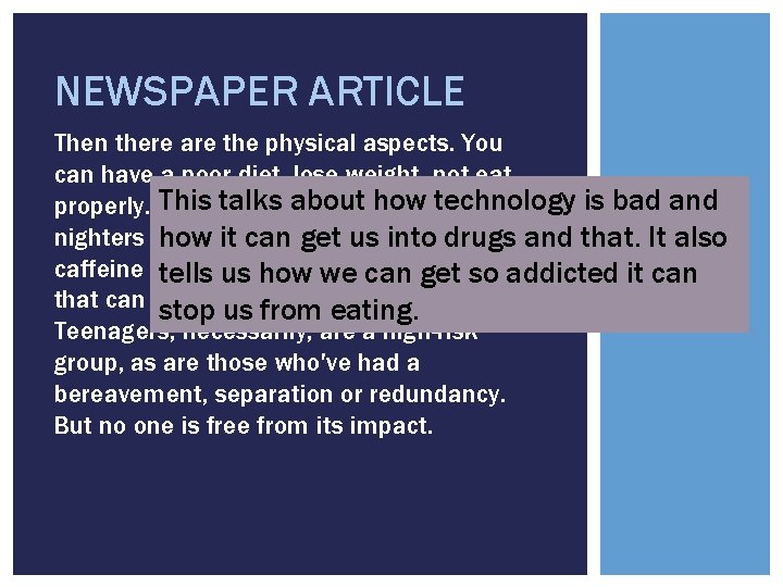 NEWSPAPER ARTICLE Then there are the physical aspects. You can have a poor diet,