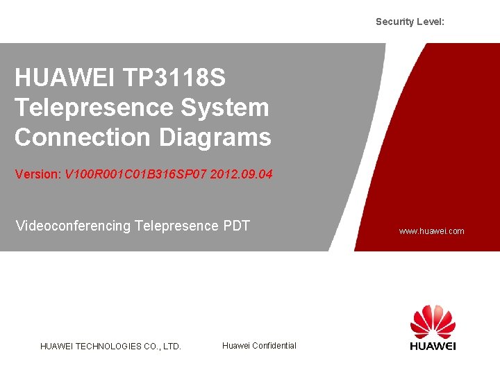 Security Level: HUAWEI TP 3118 S Telepresence System Connection Diagrams Version: V 100 R