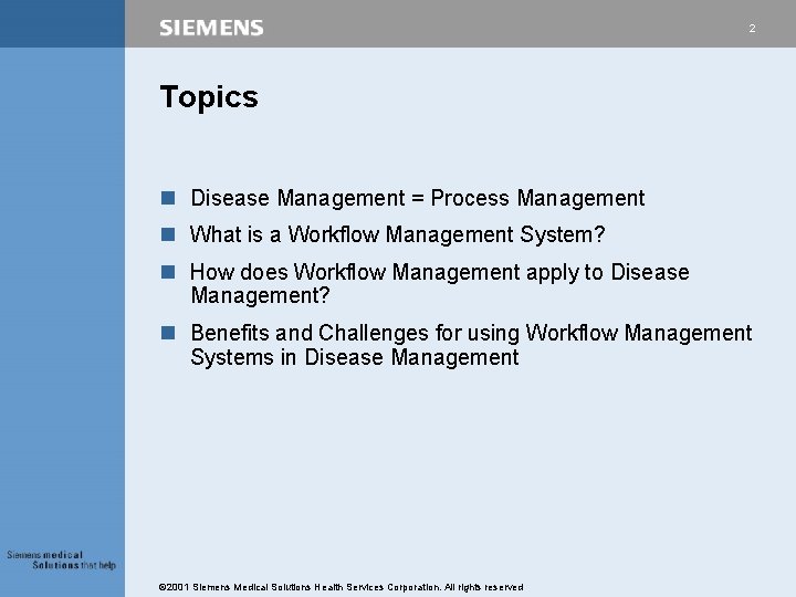 2 Topics n Disease Management = Process Management n What is a Workflow Management 2 Topics n Disease Management = Process Management n What is a Workflow Management