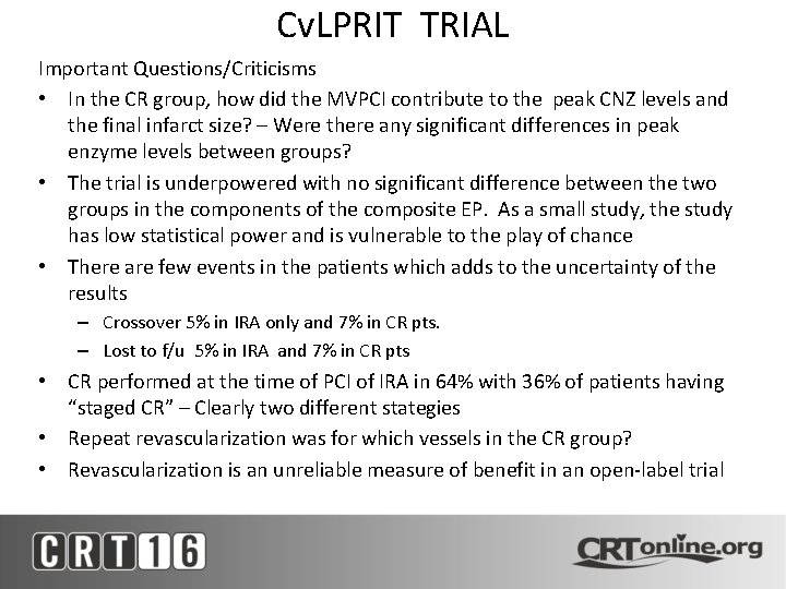 Cv. LPRIT TRIAL Important Questions/Criticisms • In the CR group, how did the MVPCI