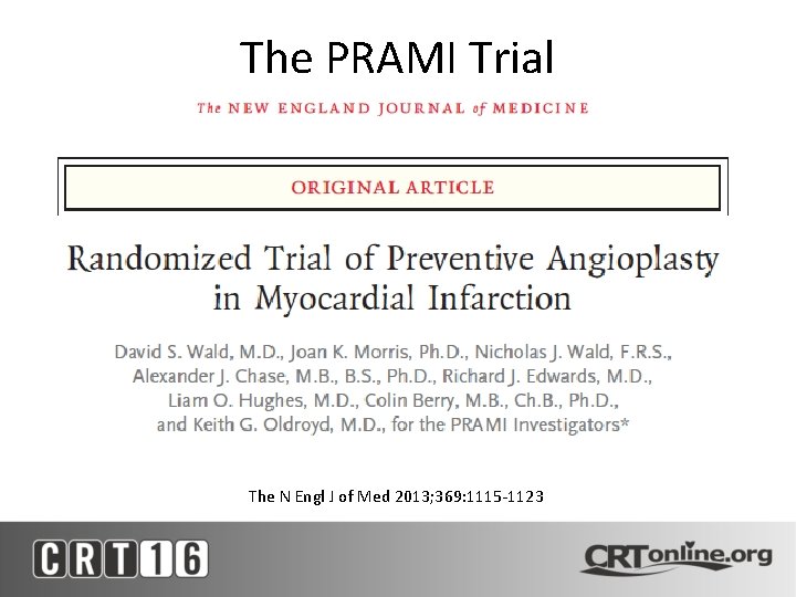 The PRAMI Trial The N Engl J of Med 2013; 369: 1115 -1123 