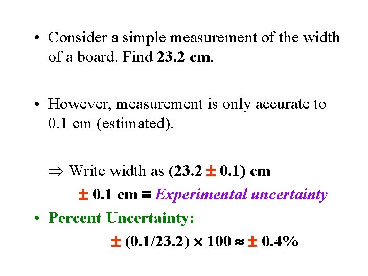  • Consider a simple measurement of the width of a board. Find 23.