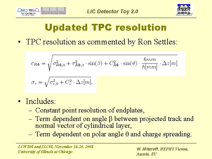 Li. C Detector Toy 2. 0 Updated TPC resolution • TPC resolution as commented