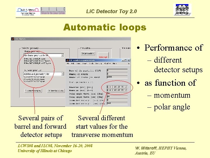 Li. C Detector Toy 2. 0 Automatic loops • Performance of – different detector