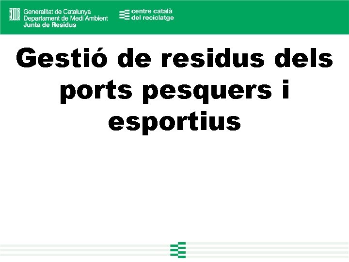 Gestió de residus dels ports pesquers i esportius 