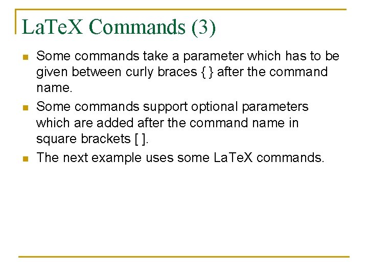 La. Te. X Commands (3) n n n Some commands take a parameter which
