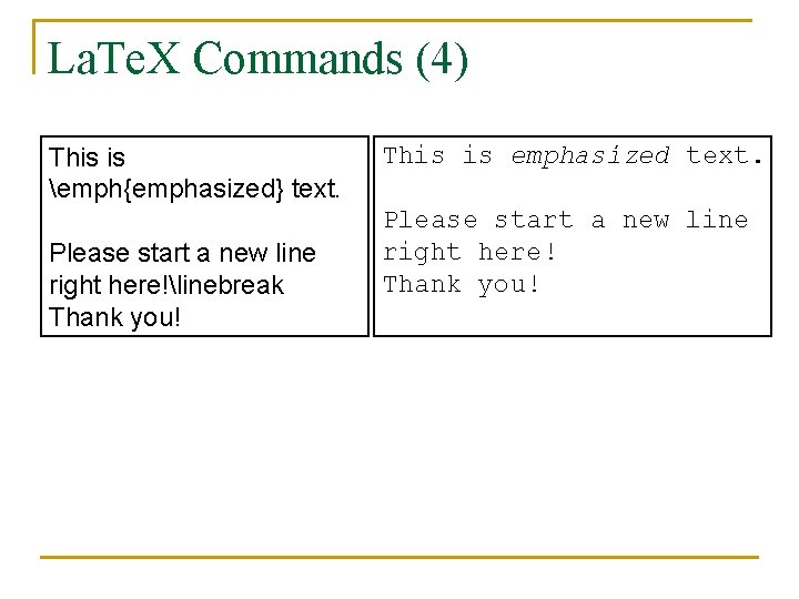 La. Te. X Commands (4) This is emph{emphasized} text. Please start a new line