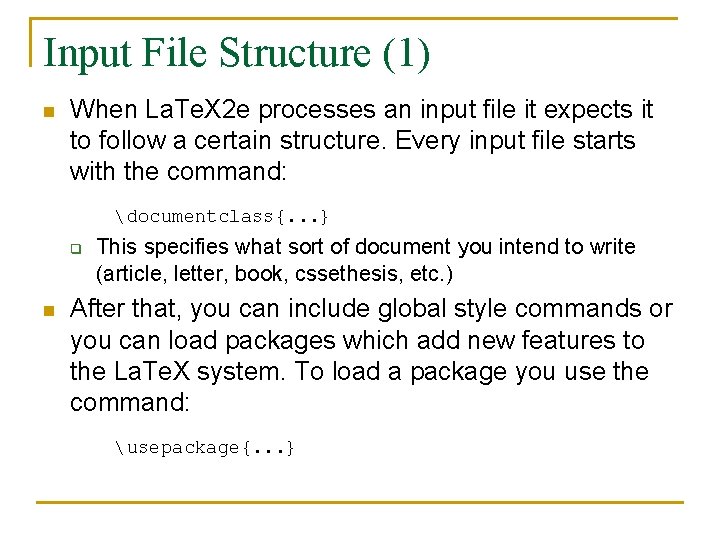 Input File Structure (1) n When La. Te. X 2 e processes an input
