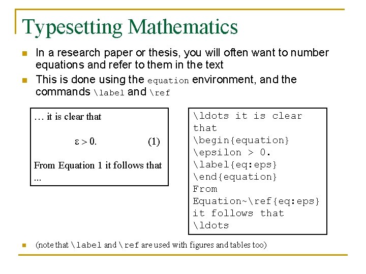 Typesetting Mathematics n n In a research paper or thesis, you will often want