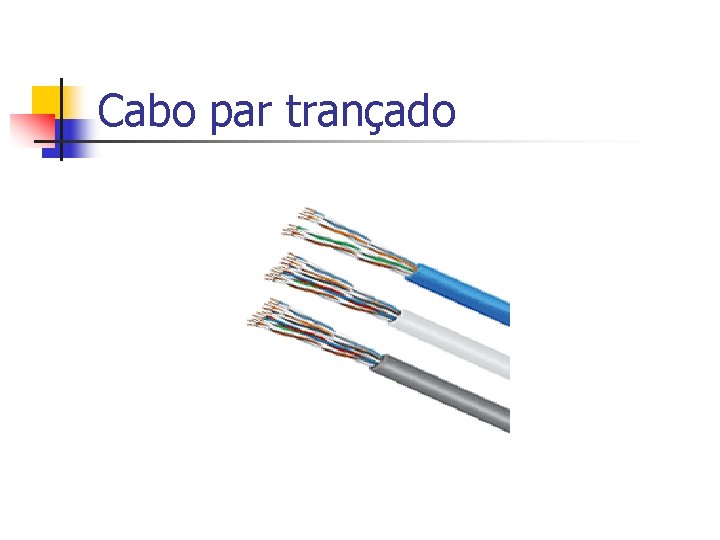 Cabo par trançado 