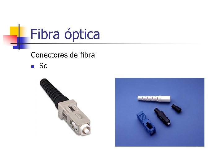 Fibra óptica Conectores de fibra n Sc 