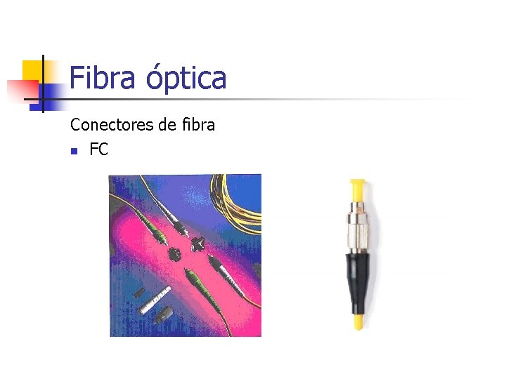 Fibra óptica Conectores de fibra n FC Fibra óptica Conectores de fibra n FC