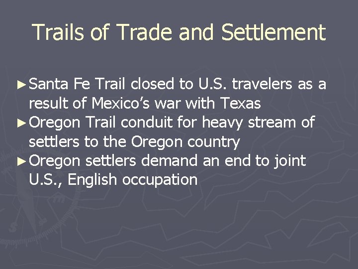 Trails of Trade and Settlement ► Santa Fe Trail closed to U. S. travelers