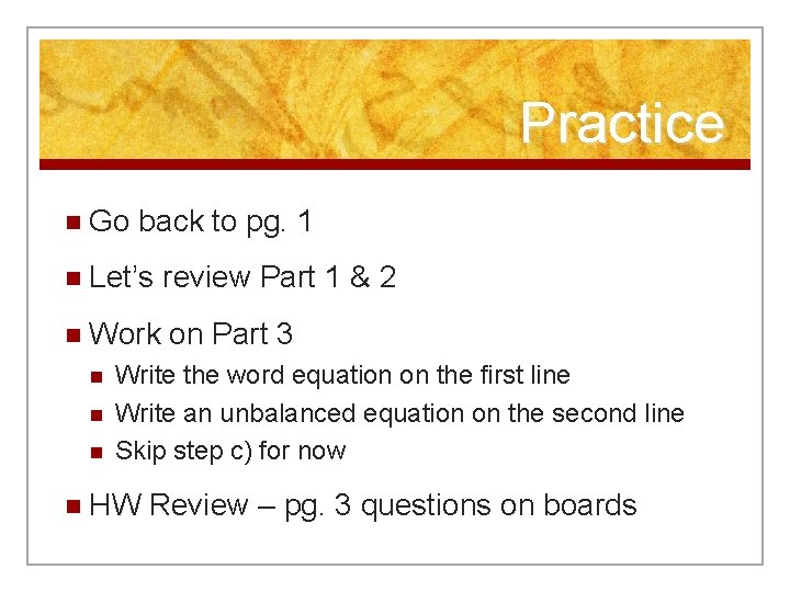 Practice n Go back to pg. 1 n Let’s review Part 1 & 2