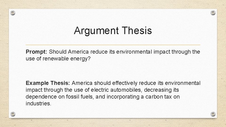 Argument Thesis Prompt: Should America reduce its environmental impact through the use of renewable