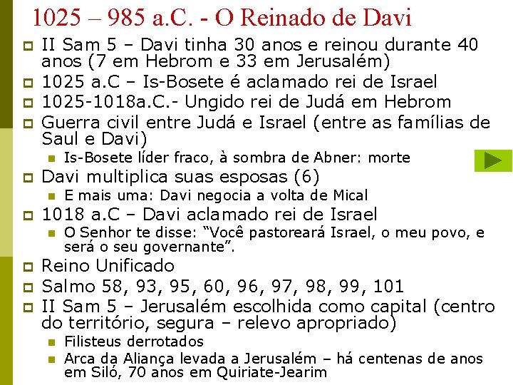 1025 – 985 a. C. - O Reinado de Davi p p II Sam