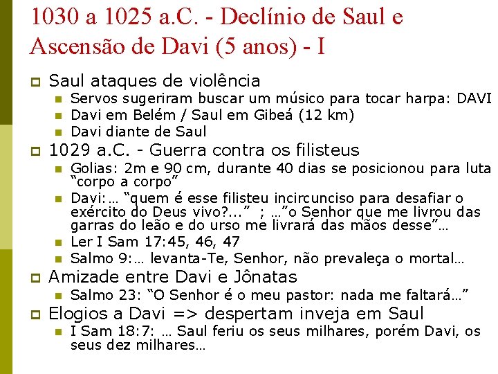 1030 a 1025 a. C. - Declínio de Saul e Ascensão de Davi (5