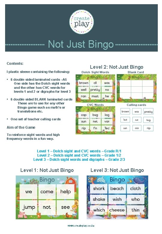 Not Just Bingo Contents: Level 2: Not Just Bingo I plastic sleeve containing the