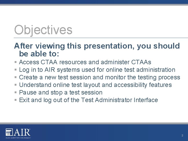 Objectives After viewing this presentation, you should be able to: § Access CTAA resources Objectives After viewing this presentation, you should be able to: § Access CTAA resources
