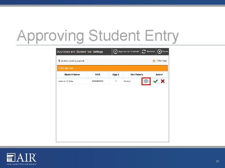 Approving Student Entry 31 Approving Student Entry 31