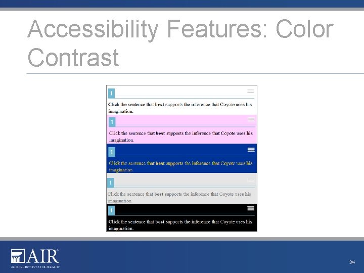 Accessibility Features: Color Contrast 34 Accessibility Features: Color Contrast 34