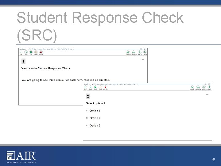 Student Response Check (SRC) 47 Student Response Check (SRC) 47