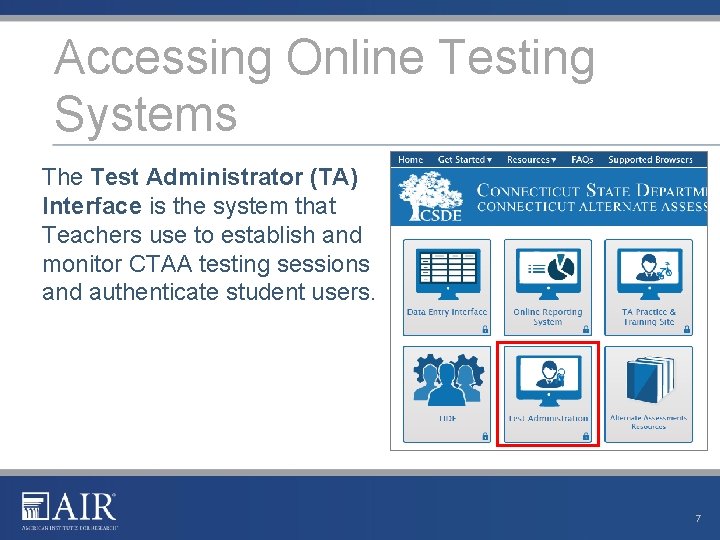 Accessing Online Testing Systems The Test Administrator (TA) Interface is the system that Teachers Accessing Online Testing Systems The Test Administrator (TA) Interface is the system that Teachers