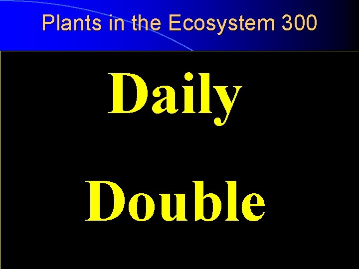 Plants in the Ecosystem 300 Daily These are 3 reasons why plants are so