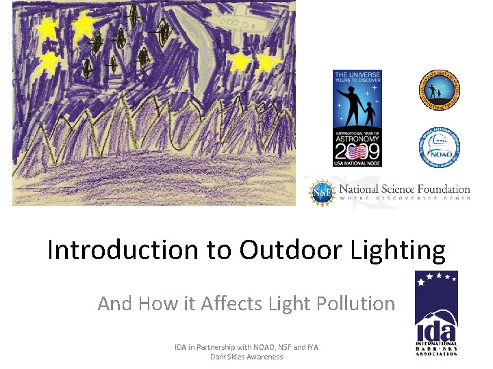 Introduction to Outdoor Lighting And How it Affects Light Pollution IDA in Partnership with