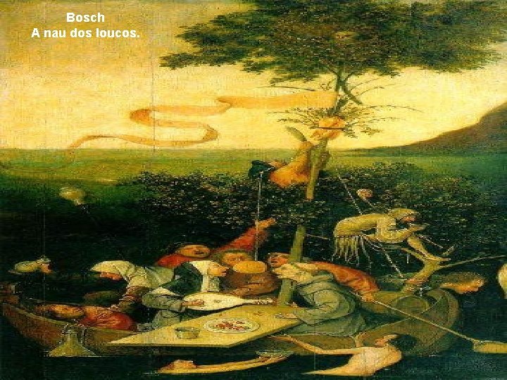 Bosch A nau dos loucos. 