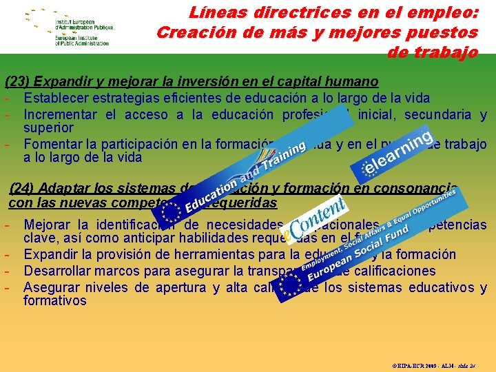 Líneas directrices en el empleo: Creación de más y mejores puestos de trabajo (23)