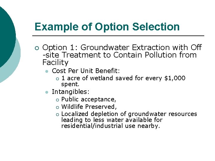 Example of Option Selection ¡ Option 1: Groundwater Extraction with Off -site Treatment to