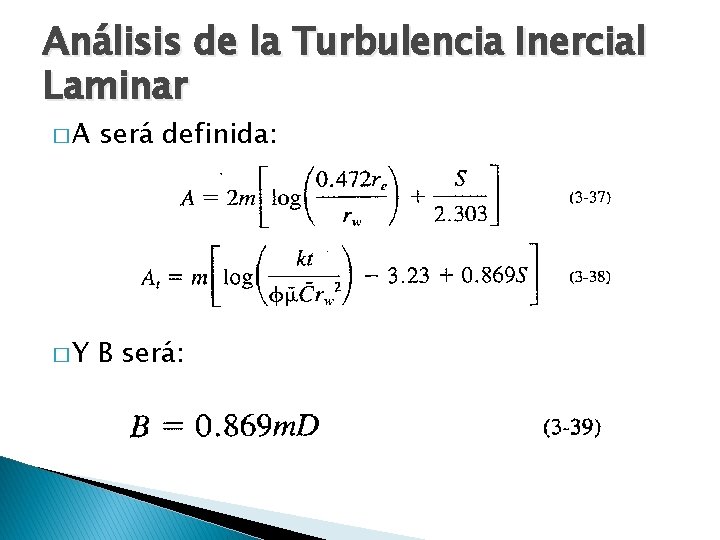 Análisis de la Turbulencia Inercial Laminar �A será definida: �Y B será: Análisis de la Turbulencia Inercial Laminar �A será definida: �Y B será: