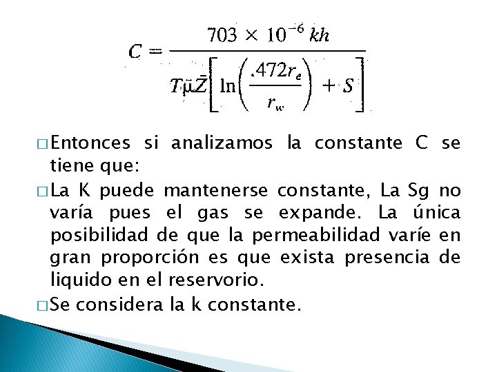 � Entonces si analizamos la constante C se tiene que: � La K puede � Entonces si analizamos la constante C se tiene que: � La K puede
