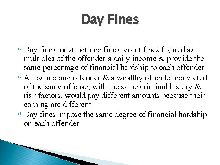 Day Fines Day fines, or structured fines: court fines figured as multiples of the