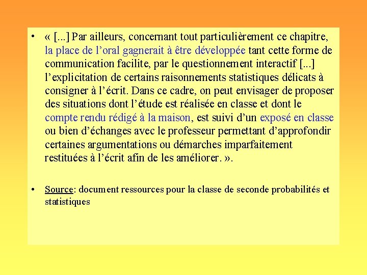  • « [. . . ] Par ailleurs, concernant tout particulièrement ce chapitre,