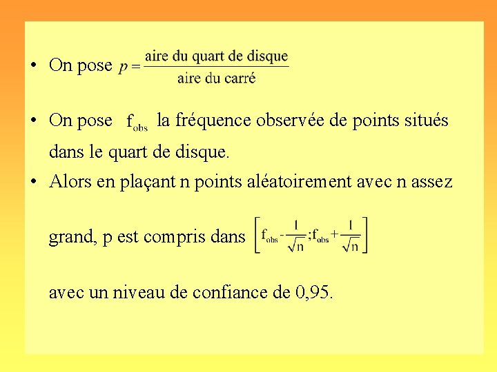  • On pose la fréquence observée de points situés dans le quart de