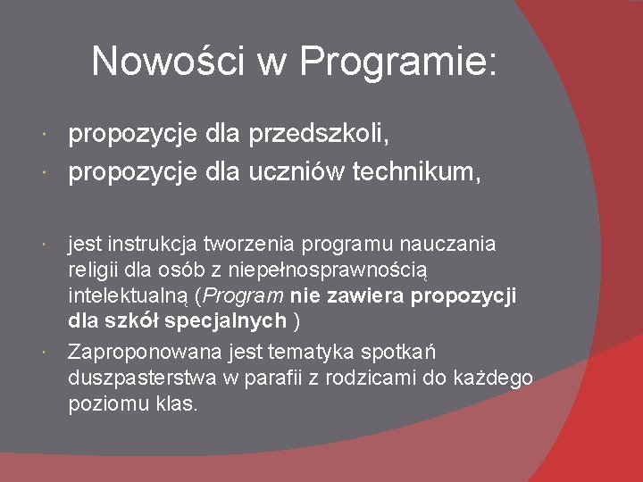 Nowości w Programie: propozycje dla przedszkoli, propozycje dla uczniów technikum, jest instrukcja tworzenia programu